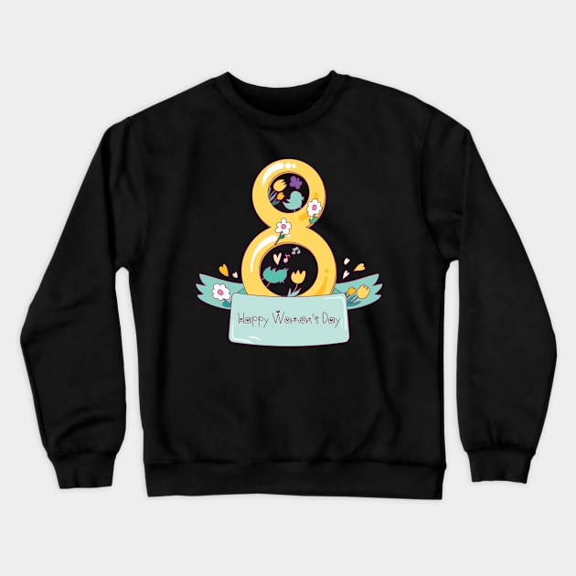 Happy Women's Day, International Women's Day Gifts Crewneck Sweatshirt by Charaf Eddine